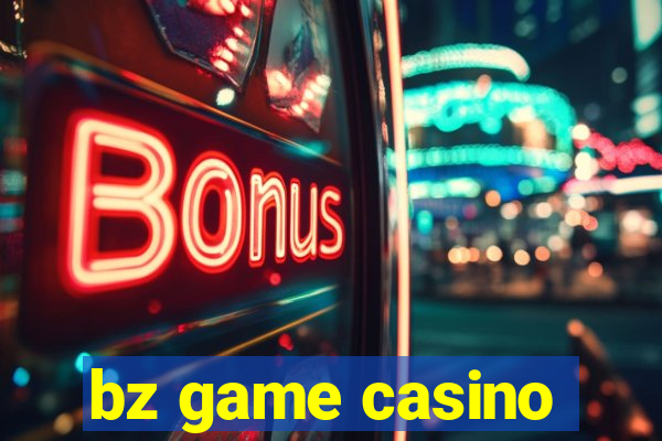 bz game casino